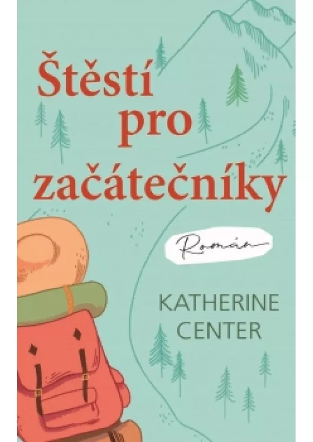 Katherine Center - Štěstí pro začátečníky