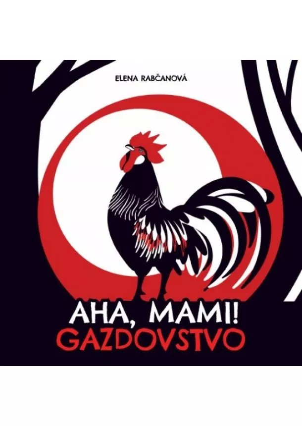 Elena Rabčanová - Aha, mami ! gazdovstvo