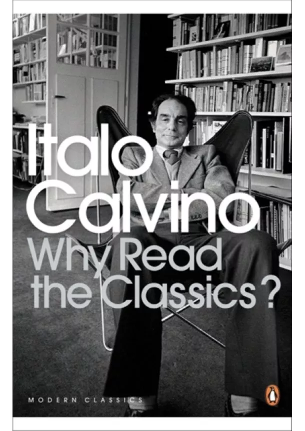 Italo Calvino - Why Read the Classics