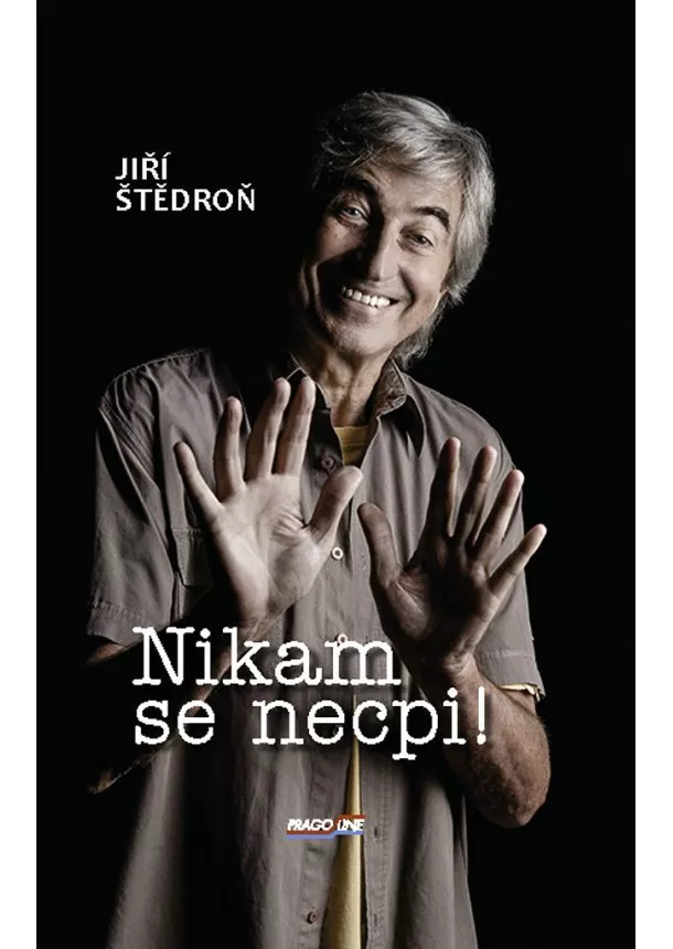 Jiří Štědroň - Nikam se necpi!