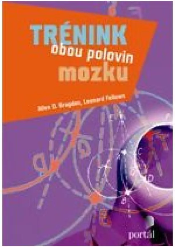 Allen D. Bragdon , Leonard Fellows  - Trénink obou polovin mozku