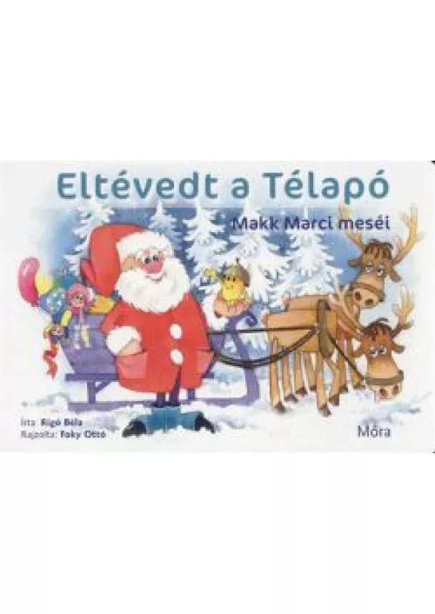 RIGÓ BÉLA - ELTÉVEDT A TÉLAPÓ - MAKK MARCI MESÉI