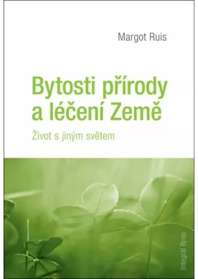 Bytosti přírody a léčení Země