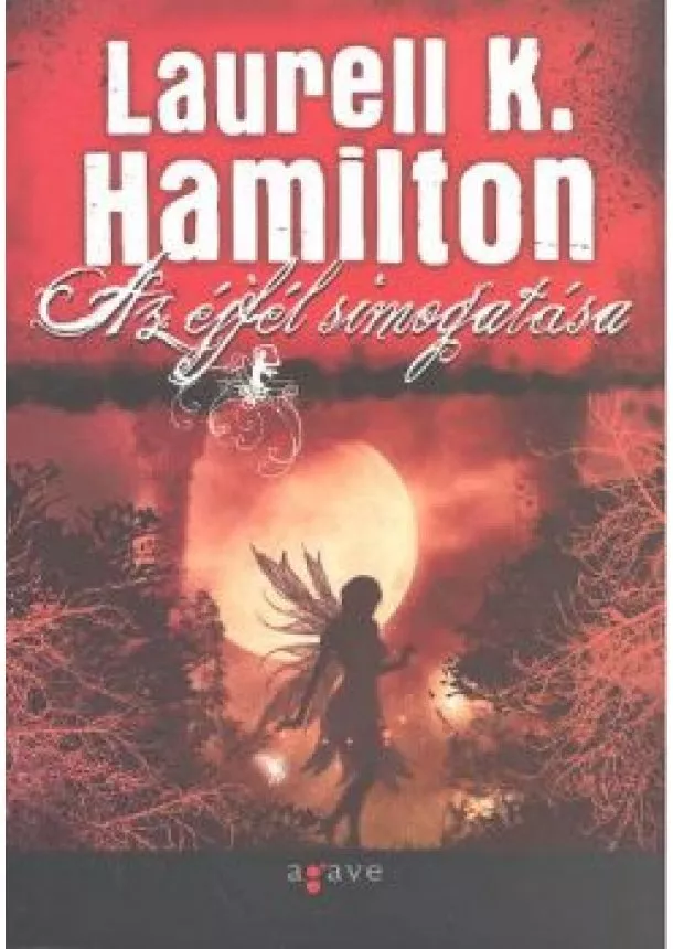 LAURELL K. HAMILTON - AZ ÉJFÉL SIMOGATÁSA