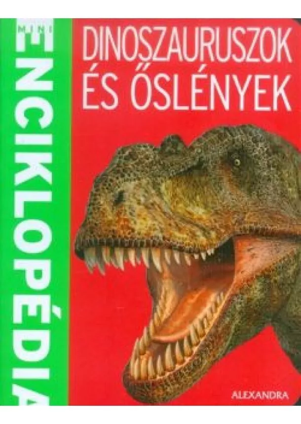 Steve Parker - Dinoszauruszok és őslények /Mini enciklopédia