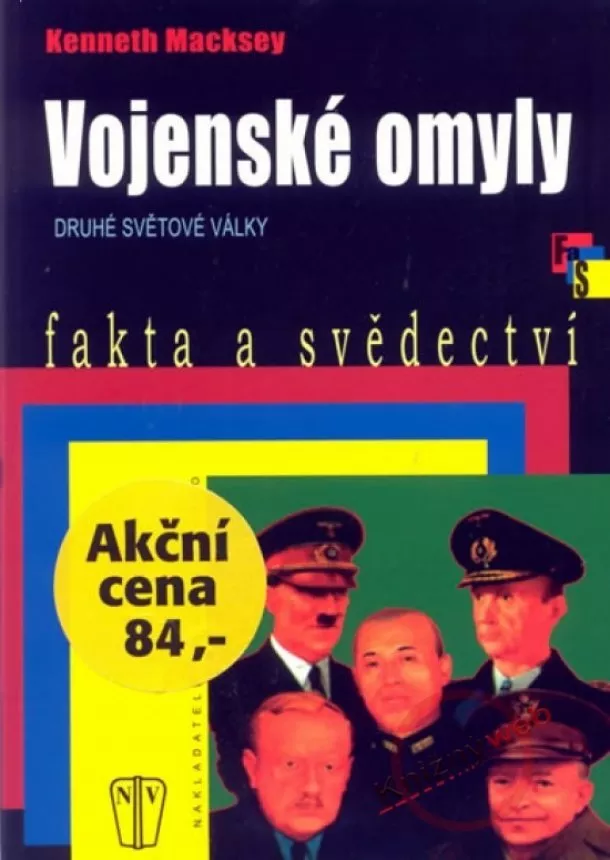 Macksey Kenneth - Vojenské omyly druhé světové války