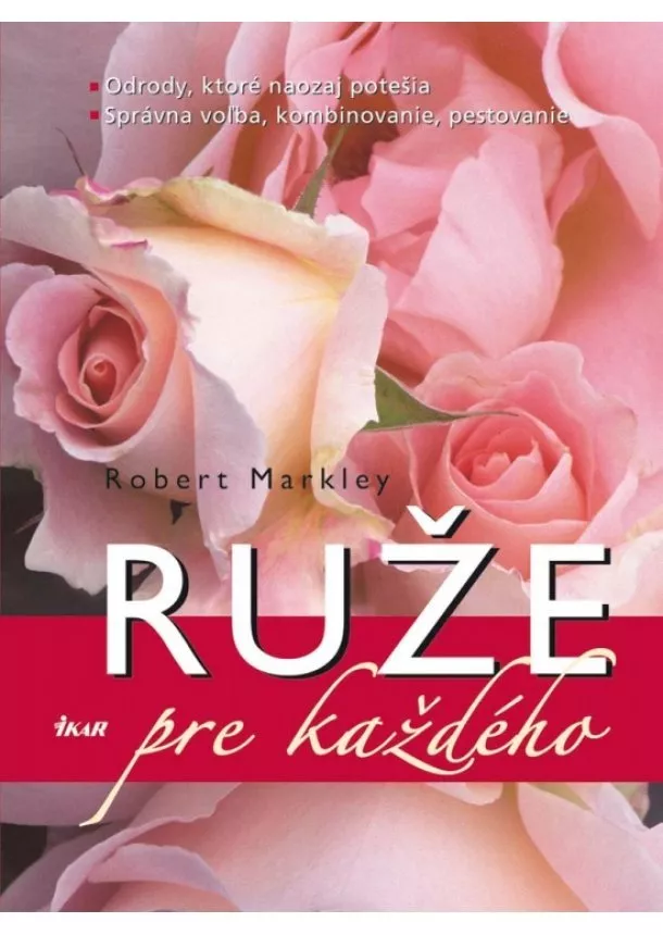 Robert Markley - Ruže pre každého