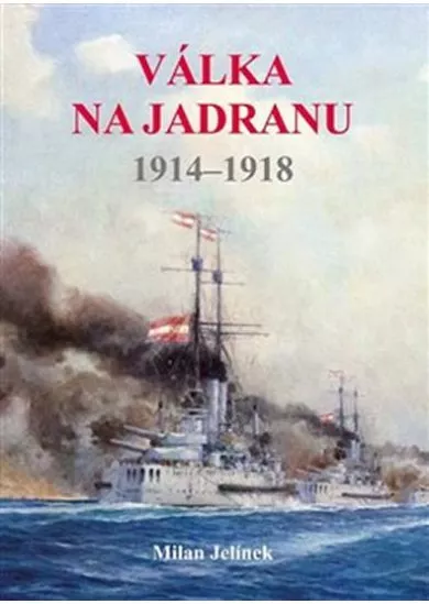 Válka na Jadranu 1914 - 1918