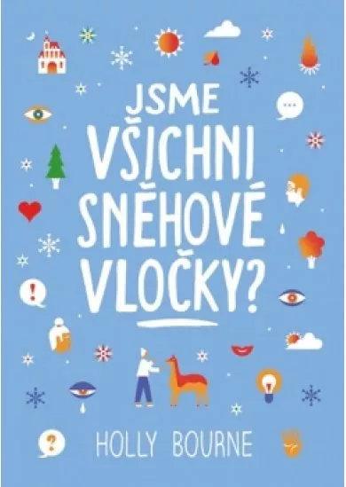 Jsme všichni sněhové vločky?