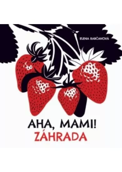 Aha, mami ! záhrada