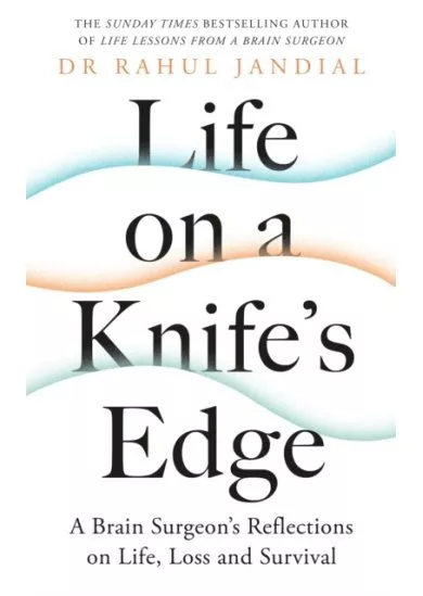 Life on a Knife’s Edge