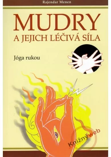 Mudry a jejich léčivá síla - Jóga pro ruce