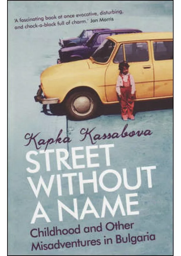 Kapka Kassabova - Street Without a Name