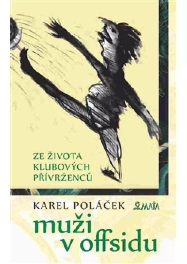 Karel Poláček - Muži v offsidu - Ze života klubových přívrženců