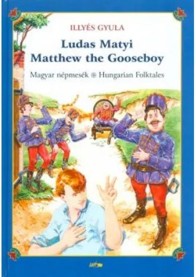 Ludas Matyi - Matthew the gooseboy /Magyar népmesék - Hungarian folktales