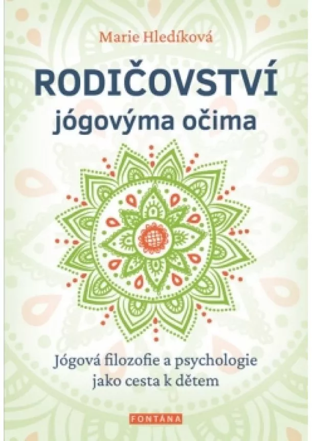 Marie Hledíková - Rodičovství jógovýma očima - Jógová filo