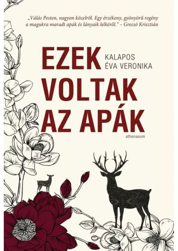 Kalapos Éva Veronika - Ezek voltak az apák