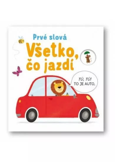 Všetko, čo jazdí – Prvé slová