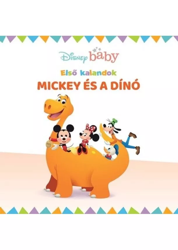 Nancy Parent - Disney baby: Első kalandok - Mickey és a dínó