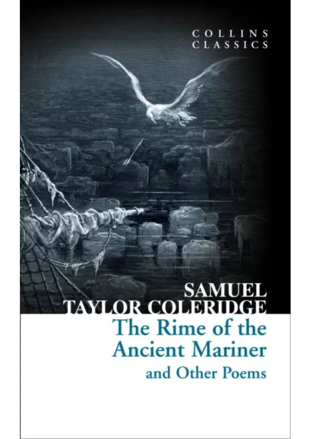 Samuel Taylor Coleridge - The Rime of the Ancient Mariner and Other Poems