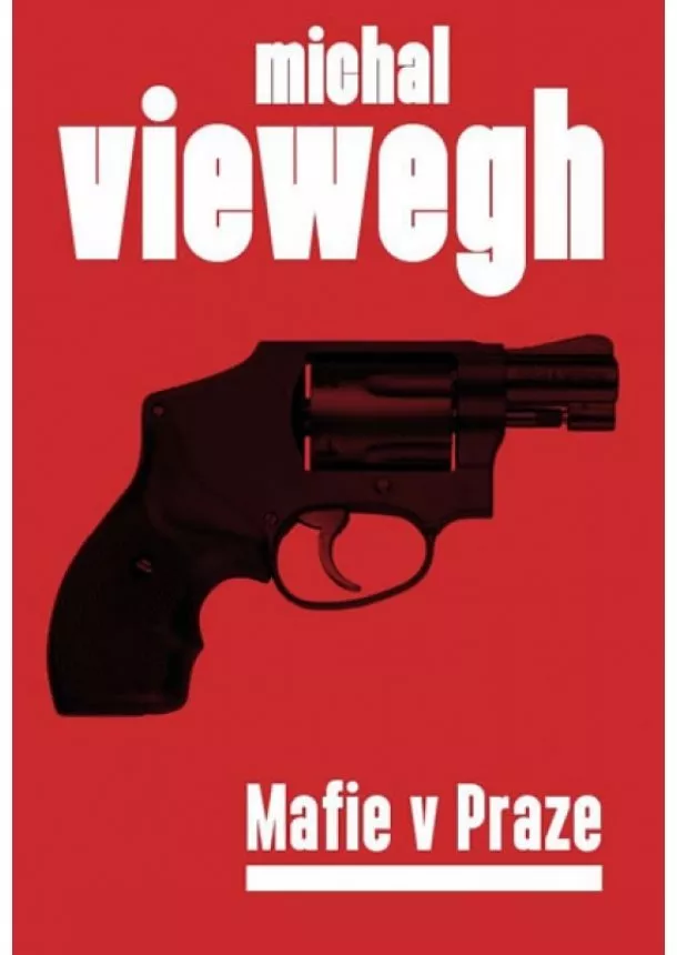 Michal Viewegh - Mafie v Praze