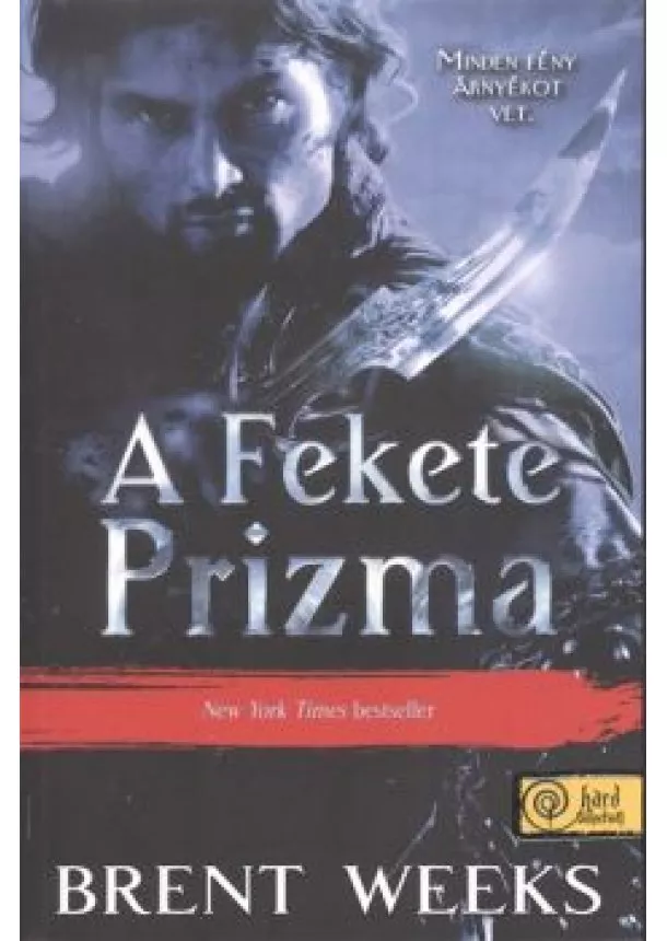 Brent Weeks - A fekete prizma - Fényhozó 1. (puha)