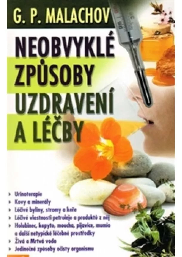 G. P. Malachov  - Neobvyklé způsoby uzdravování a léčby