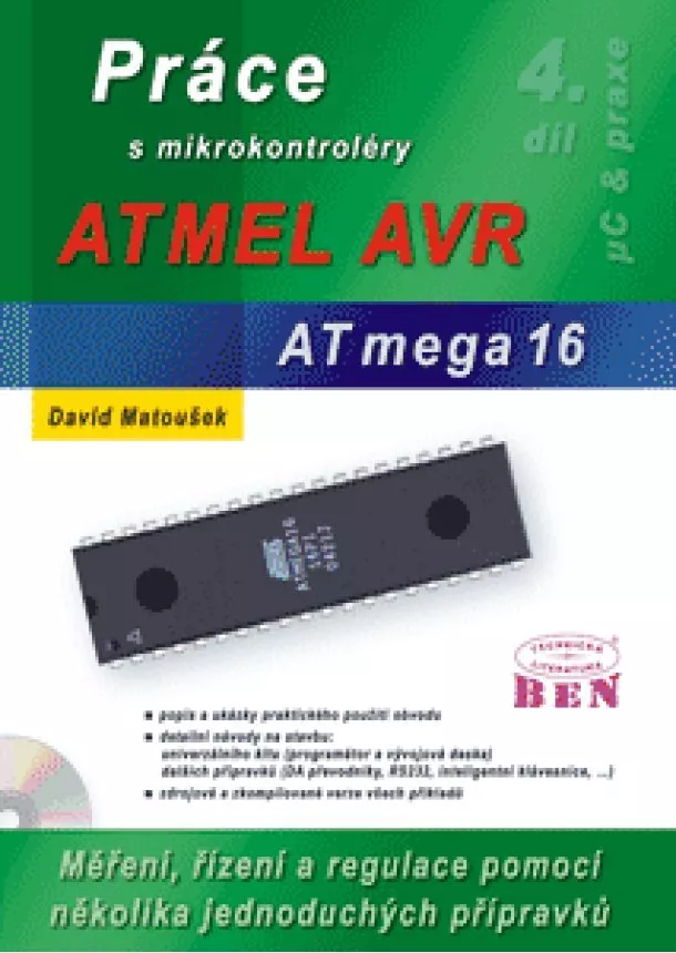 Matoušek David - Práce s mikrokontroléry ATMEL AVR - ATmega16 - 4. díl - edice uP a praxe