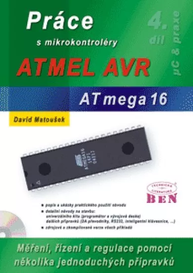 Práce s mikrokontroléry ATMEL AVR - ATmega16 - 4. díl - edice uP a praxe