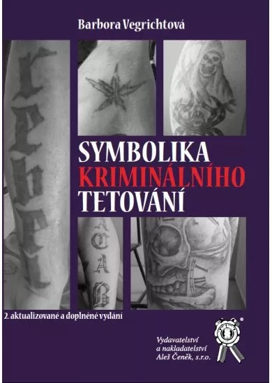 Symbolika kriminálního tetování - 2. aktualizované a doplněné vydání