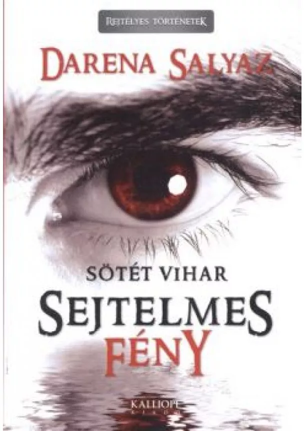 DARENA SALYAZ - SEJTELMES FÉNY - SÖTÉT VIHAR