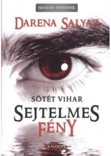 SEJTELMES FÉNY - SÖTÉT VIHAR