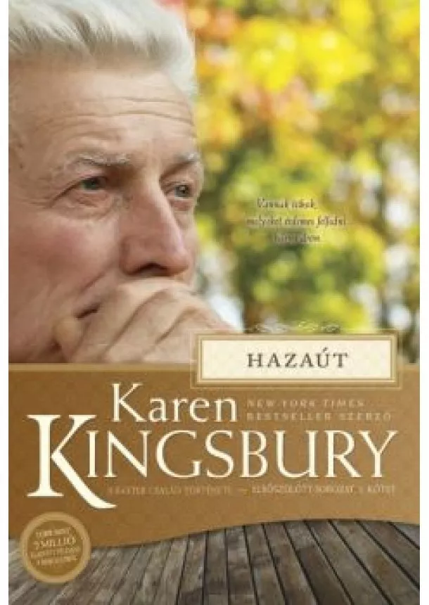 Karen Kingsbury - Hazaút /Elsőszülött sorozat 3.