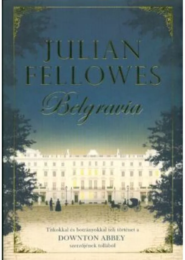 Julian Fellowes - Belgravia