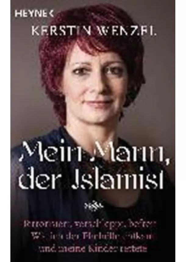 Kerstin Wenzelová - Mein Mann, der Islamist