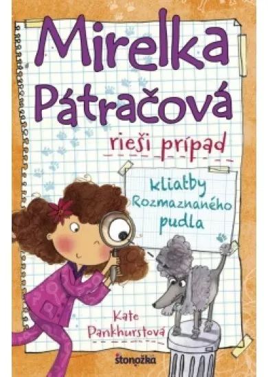 Mirelka Pátračová rieši prípad kliatby Rozmaznaného pudla