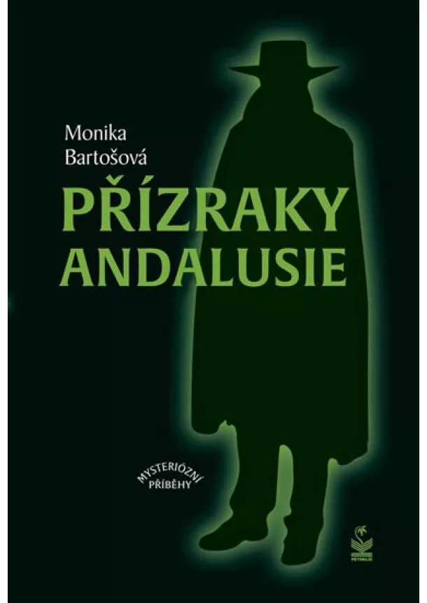 Monika Bartošová - Přízraky Andalusie - Mysteriózní příběhy