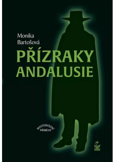 Přízraky Andalusie - Mysteriózní příběhy