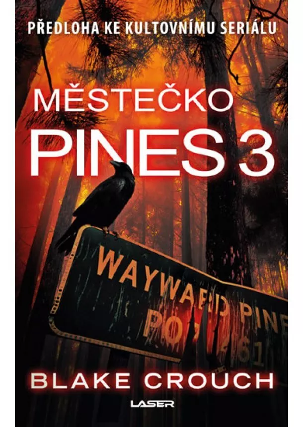 Blake Crouch - Městečko Pines 3