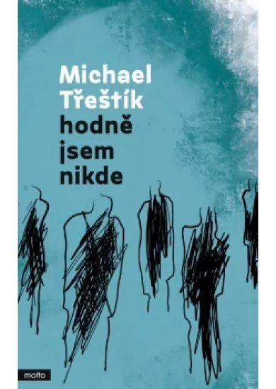 Hodně jsem nikde