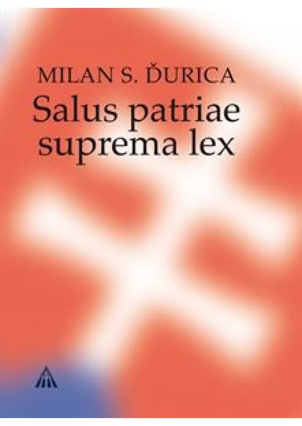 Milan S. Ďurica , Ján Košiar, Martin Lacko  - Salus patriae suprema lex - Pohľady do slovenských dejín