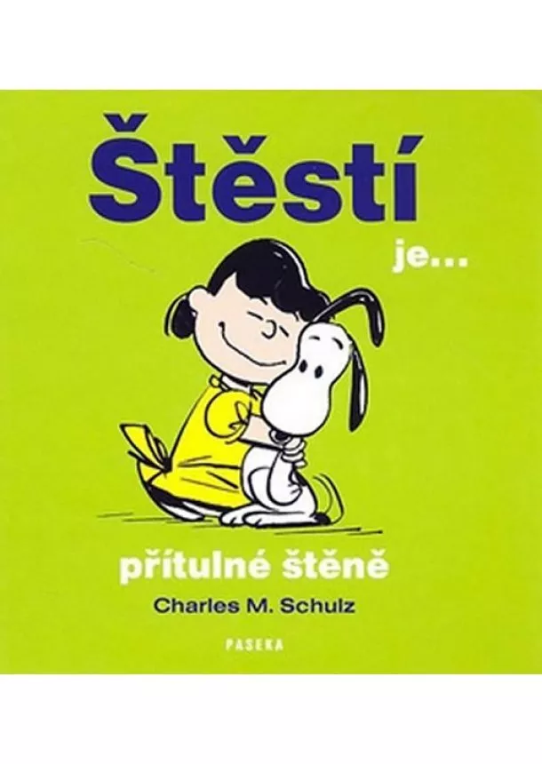 Charles M. Schulz - Štěstí je ... přítulné štěně