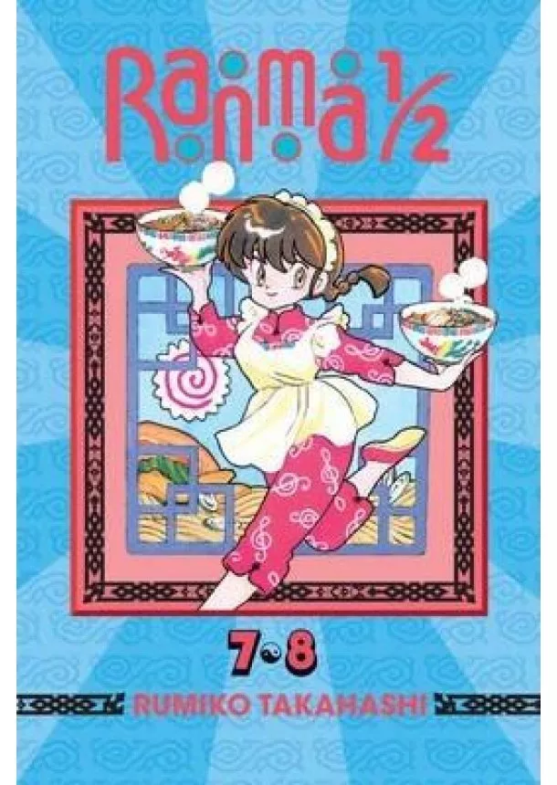 Rumiko Takahashi - Ranma 1/2 (2-in-1 Edition), Vol. 4: Includes Volumes 7 & 8