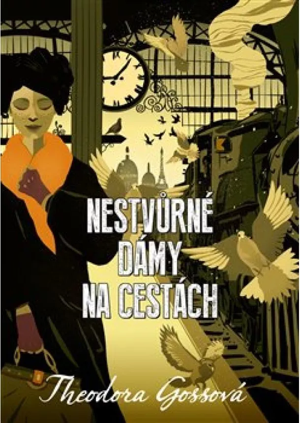 Theodora Gossová - Nestvůrné dámy na cestách