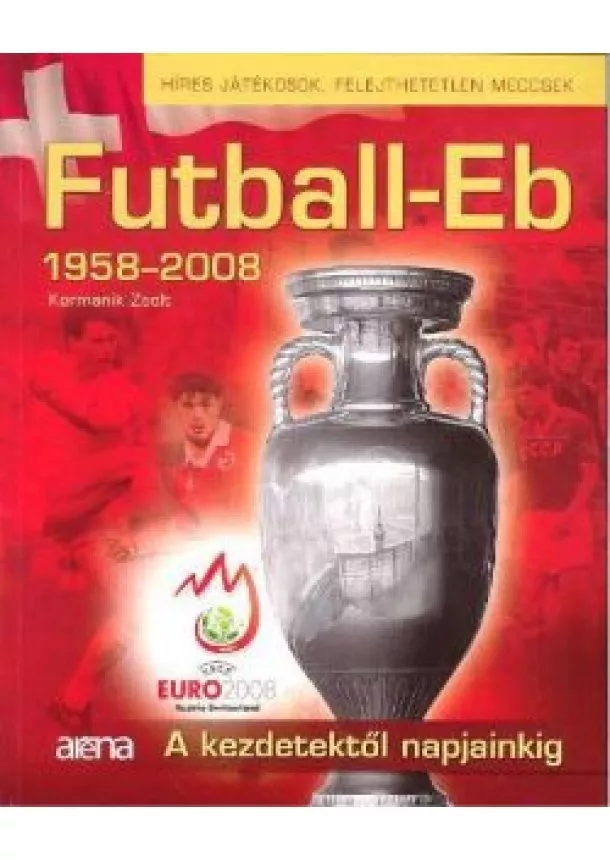 Kormanik Zsolt - FUTBALL-EB 1958-2008.