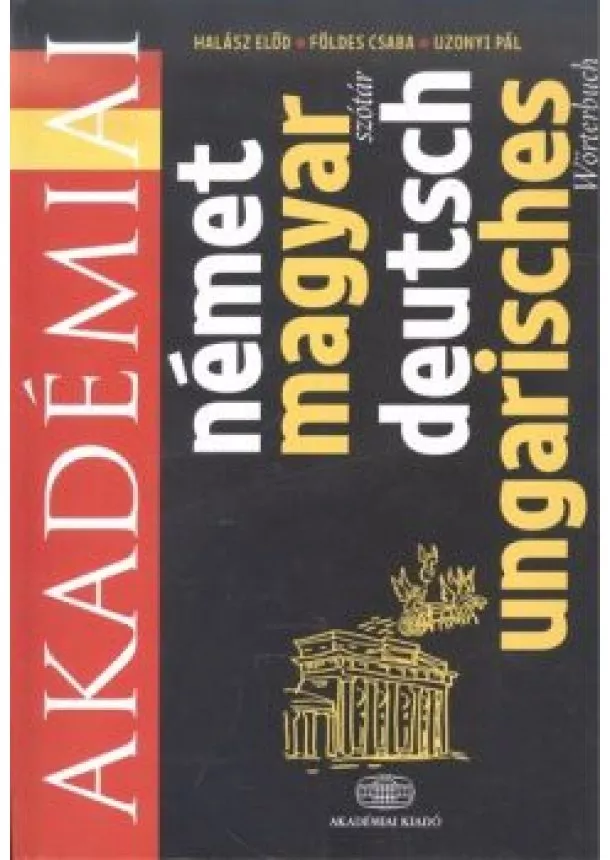 Uzonyi Pál - AKADÉMIAI NÉMET-MAGYAR SZÓTÁR /KEMÉNY