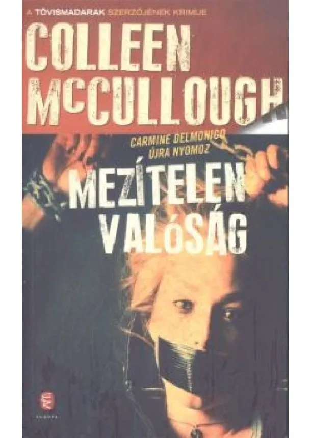 Colleen Mccullough - Mezítelen valóság