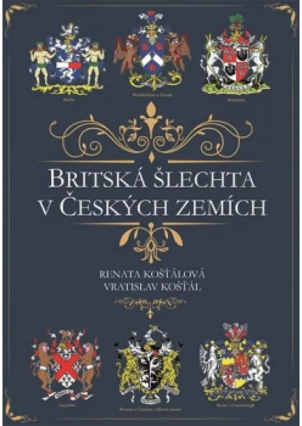 Vratislav Košťál, Renata Košťálová - Britská šlechta v Českých zemích