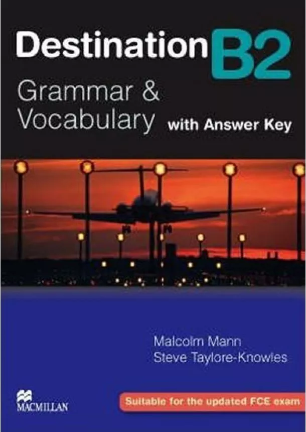 Malcolm Mann - Destination B2: Student´s Book With Key