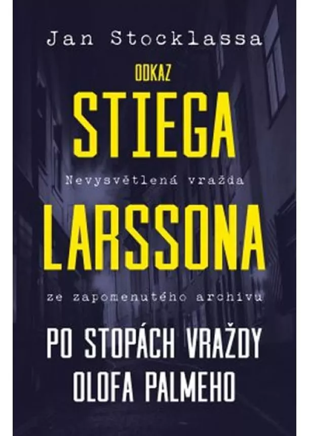 Jan Stocklassa - Odkaz Stiega Larssona - Po stopách vražd